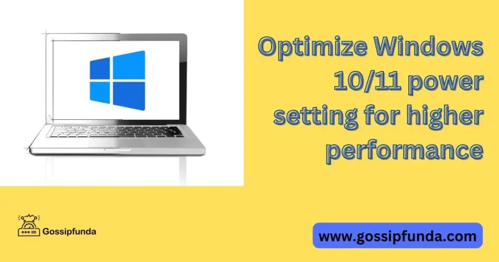 Optimize Windows 10/11 power setting for higher performance