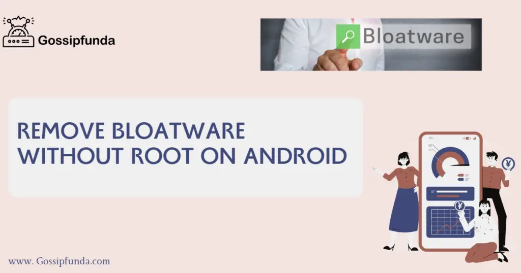 Remove Bloatware Without Root on Android