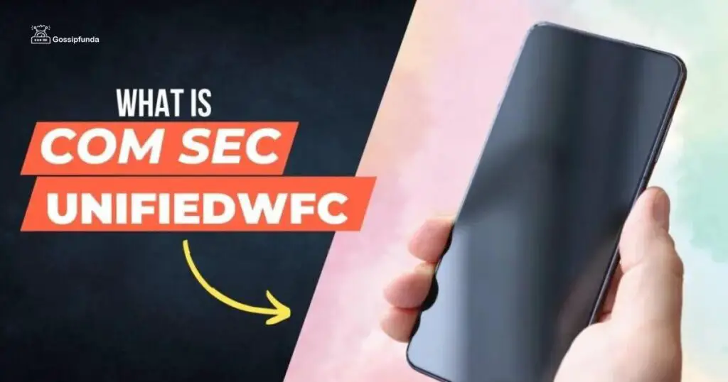 What is com sec unifiedwfc