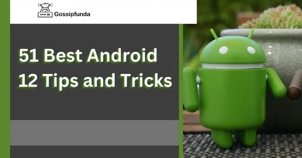 51 best Android 12 tips and tricks