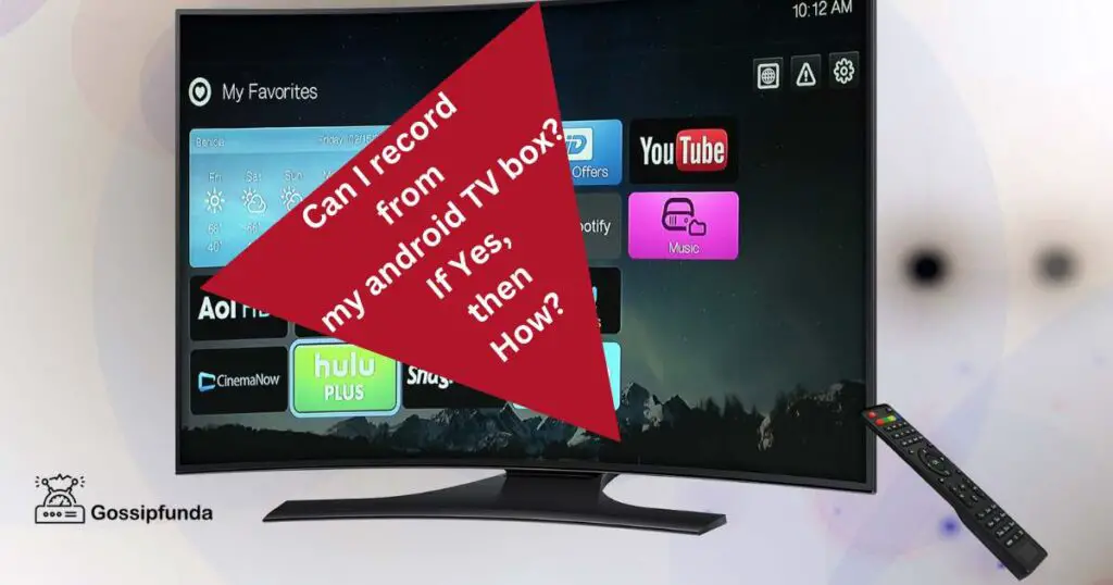 Can I record from my android TV box?