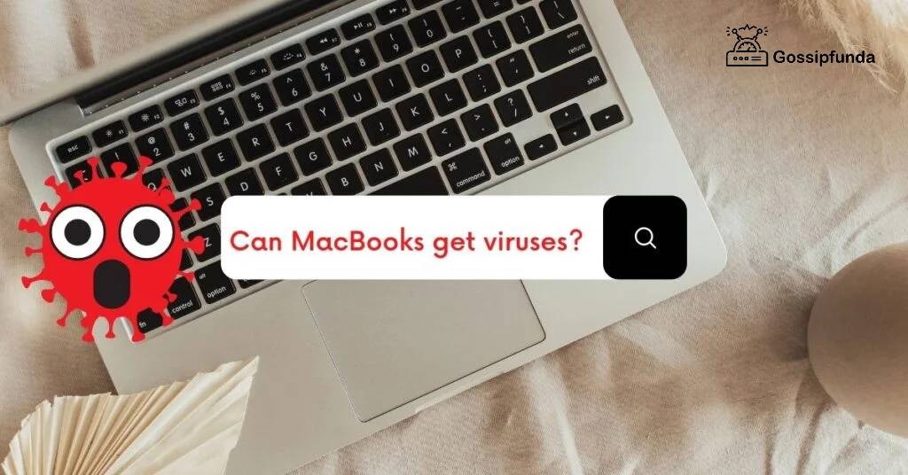 Can MacBooks get viruses
