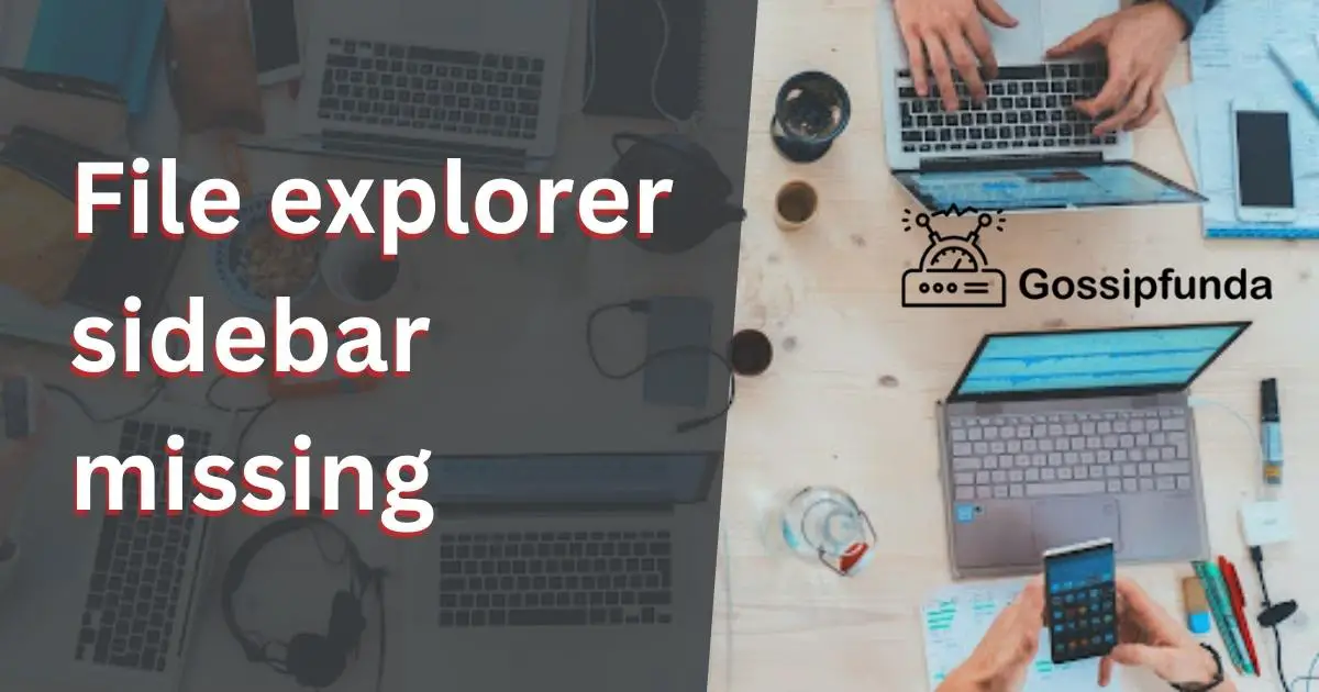 File explorer sidebar missing