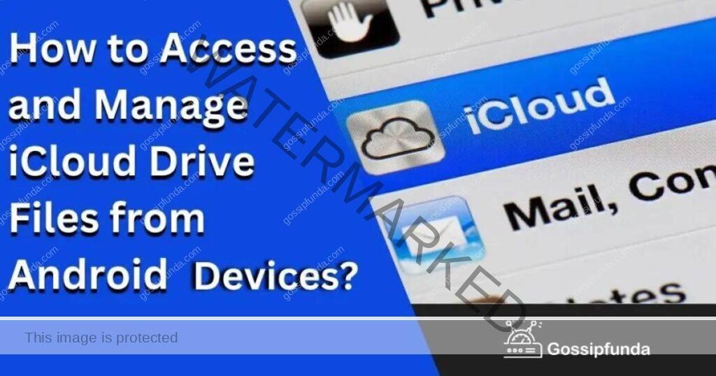 How to Access and Manage iCloud Drive Files From Android