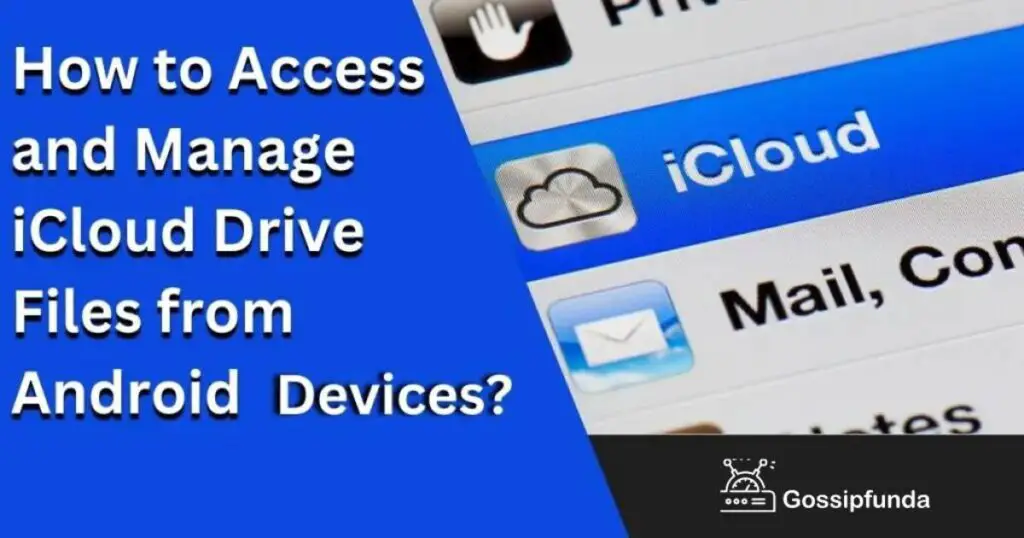 How to Access and Manage iCloud Drive Files From Android