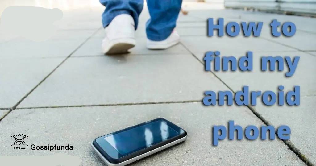 How to find my android phone