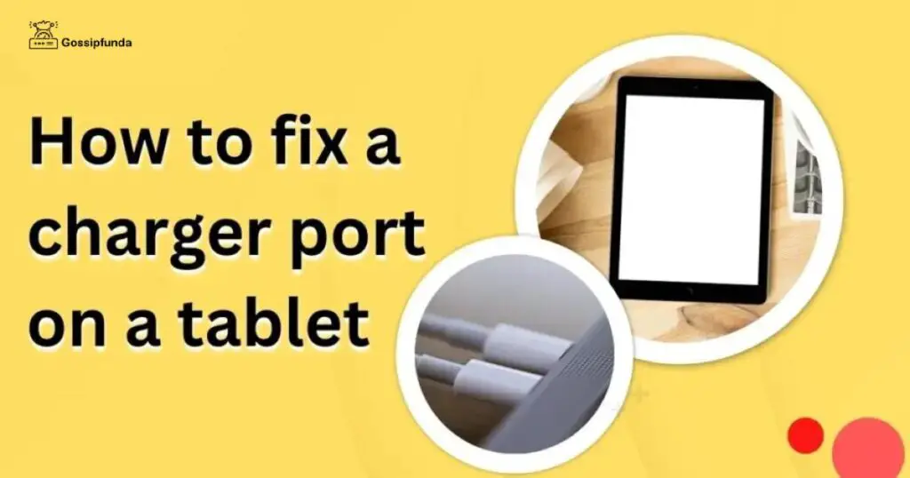 How to fix a charger port on a tablet