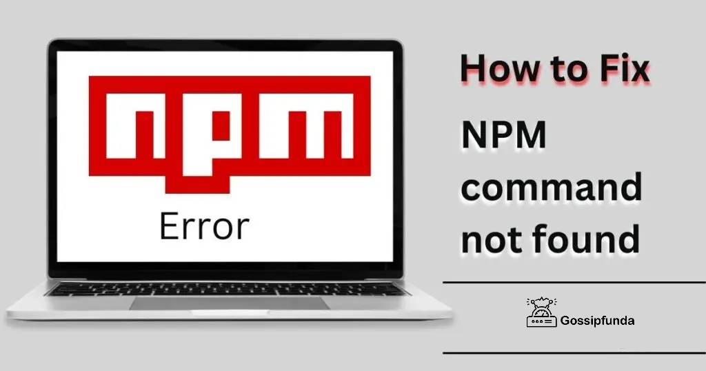 Npm command not found