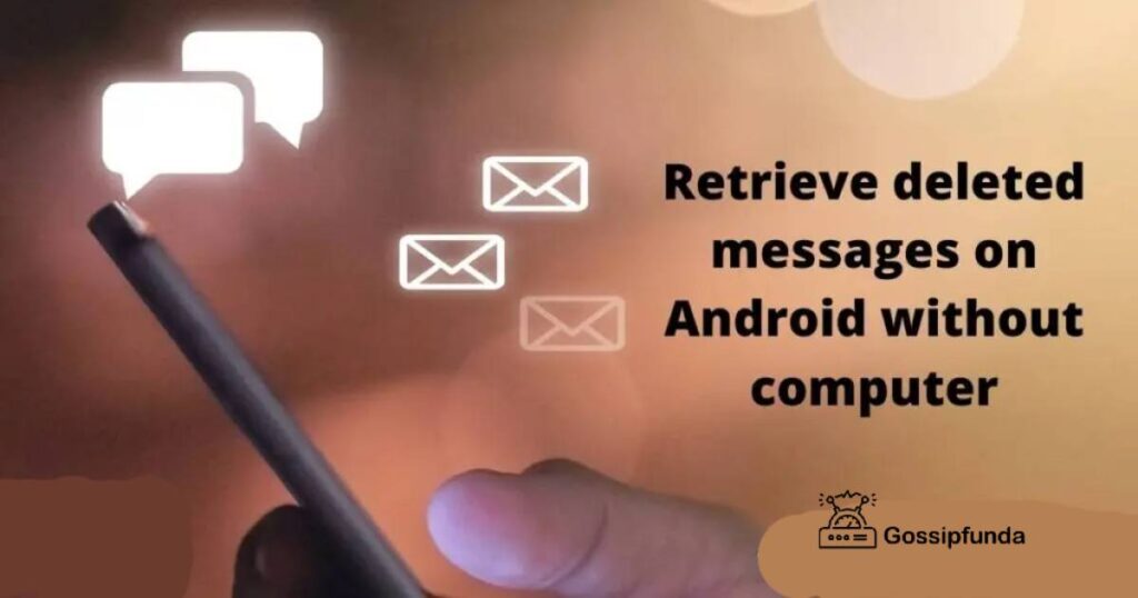 Retrieve deleted messages on Android without computer