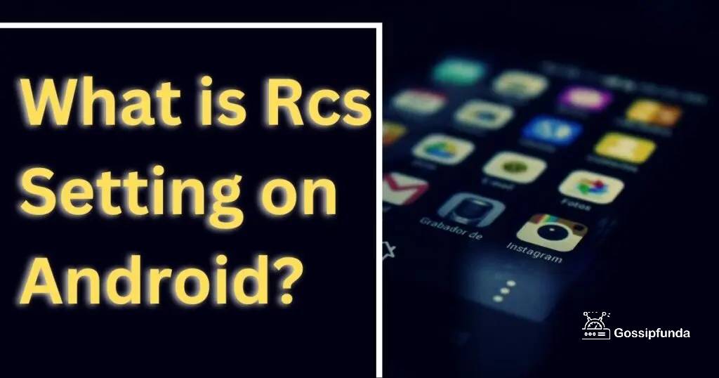 What is RcsSetting on Android