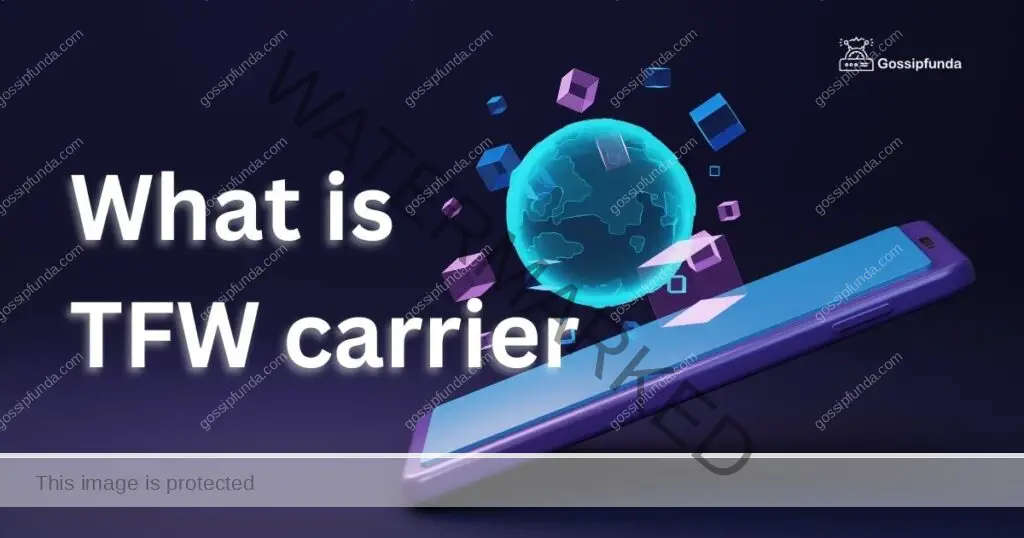 What is TFW carrier