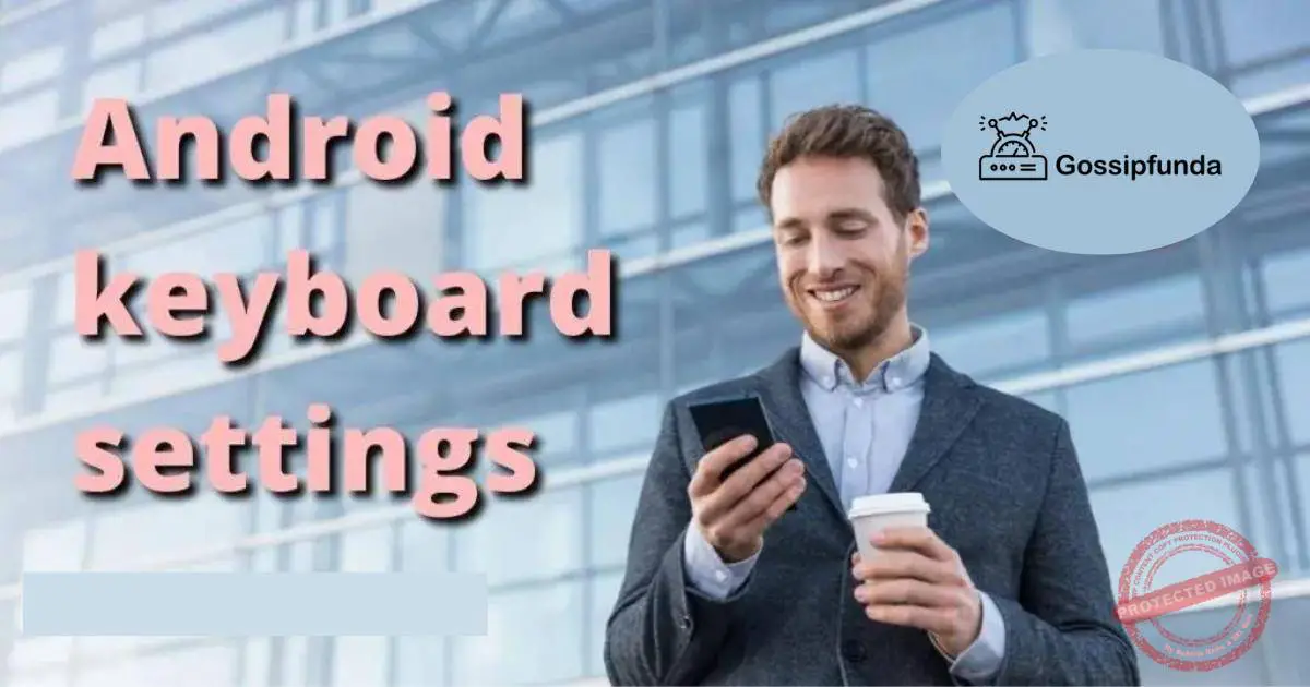 Android keyboard settings