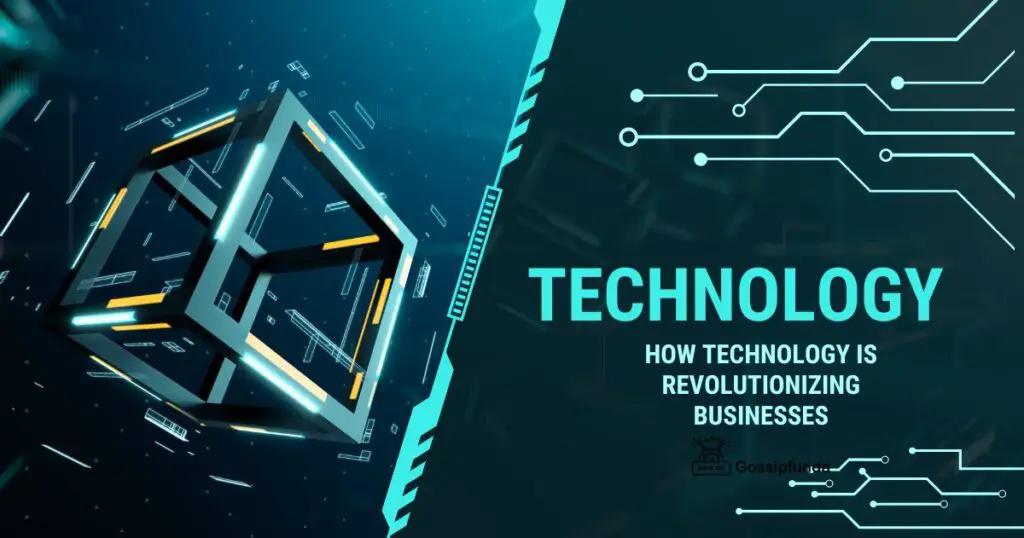 How Technology Is Revolutionizing Businesses