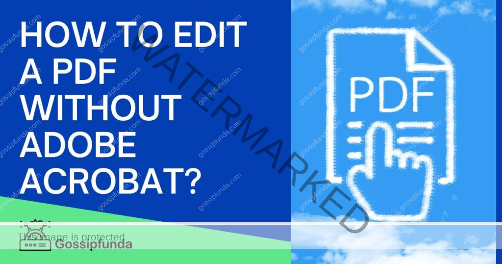 How to Edit a PDF Without Adobe Acrobat?