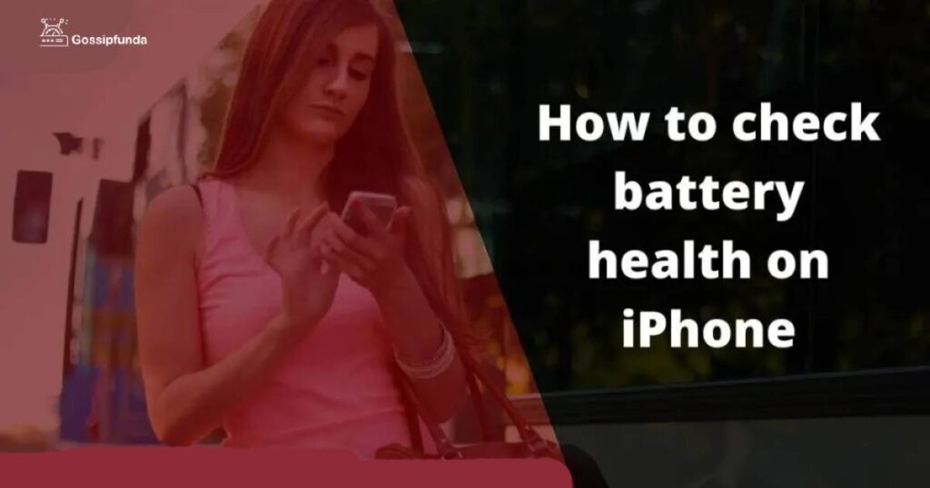 How to check battery health on iPhone