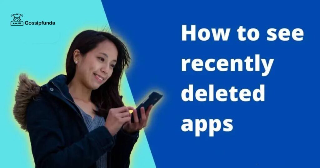 How to see recently deleted apps