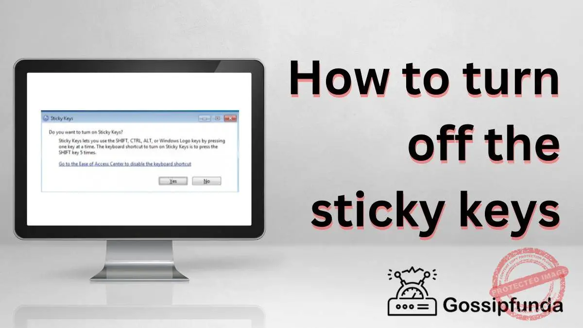 How to turn off the sticky keys Gossipfunda