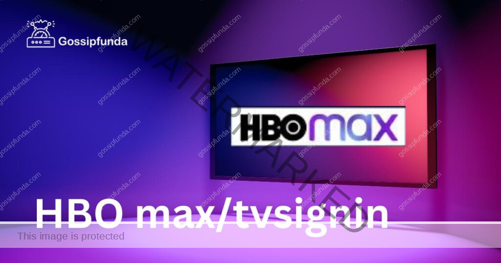 HBO max/tvsignin
