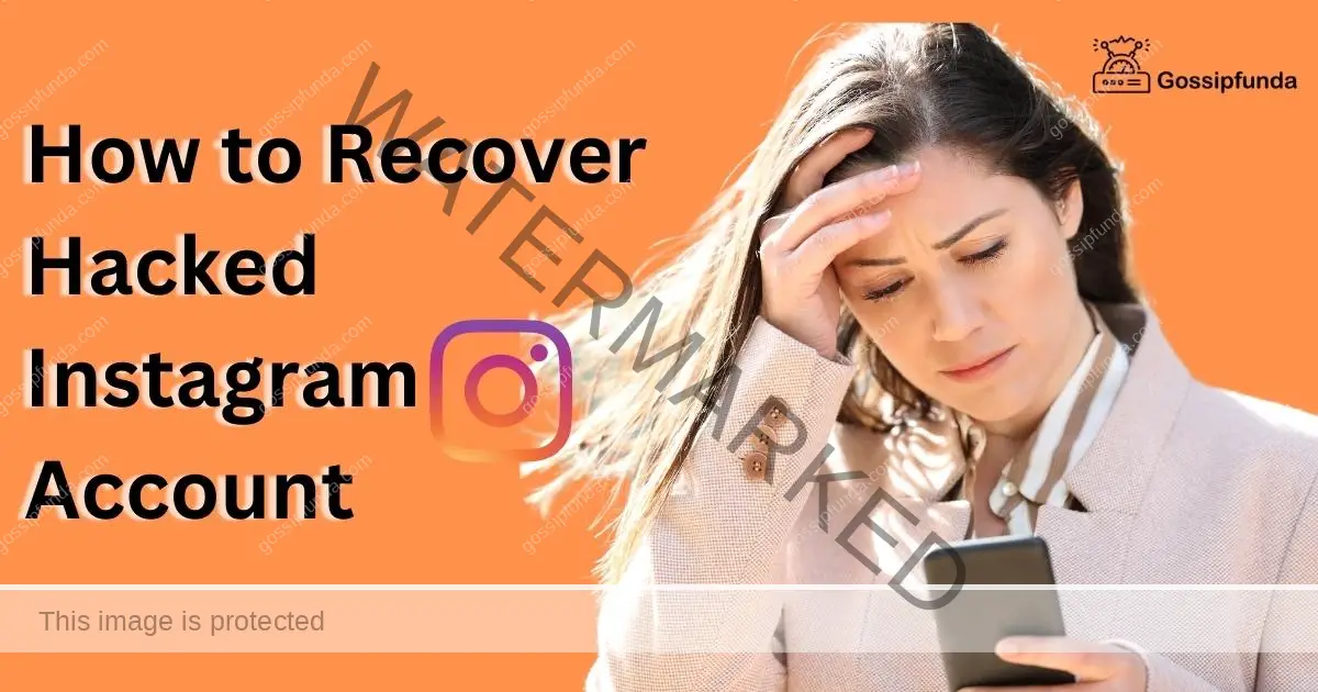 How to Recover Hacked Instagram Account Gossipfunda