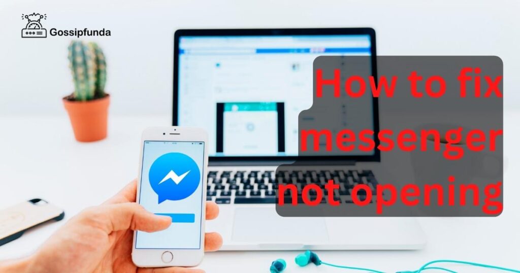 How to fix messenger not opening