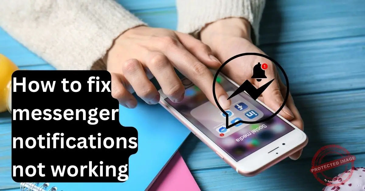 How to fix messenger notifications not working Gossipfunda