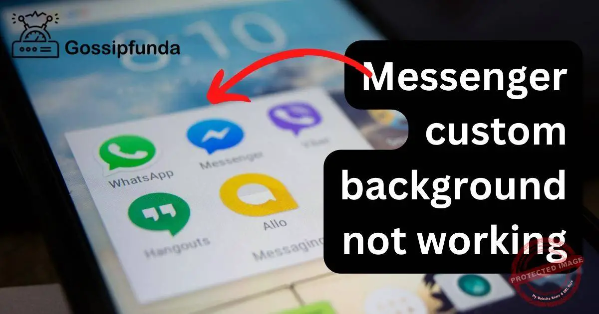 Messenger custom background not working Gossipfunda
