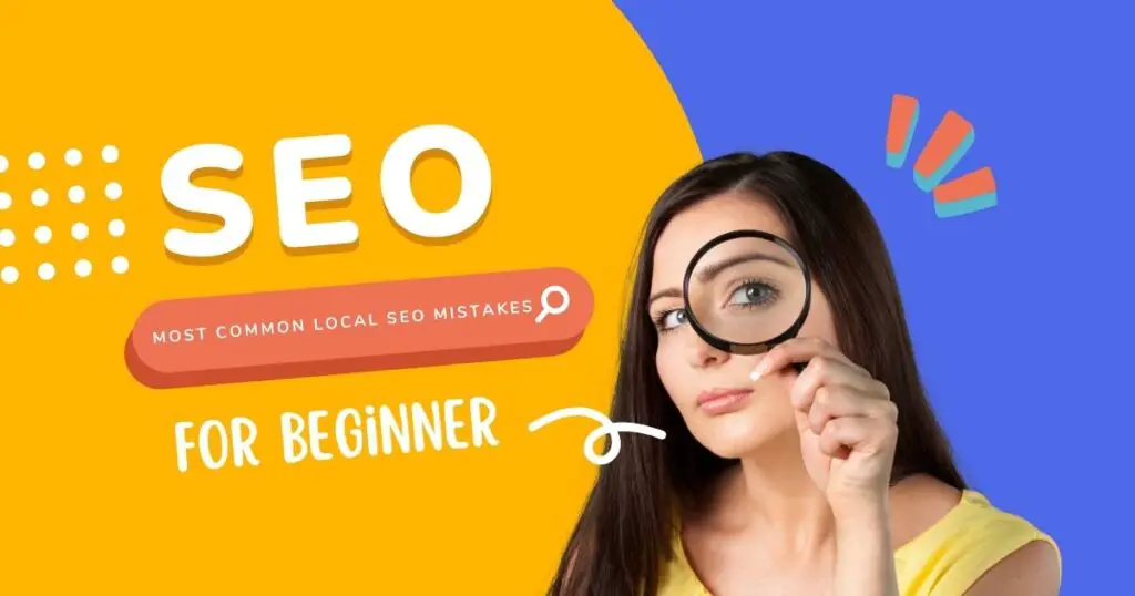 Most Common Local SEO Mistakes