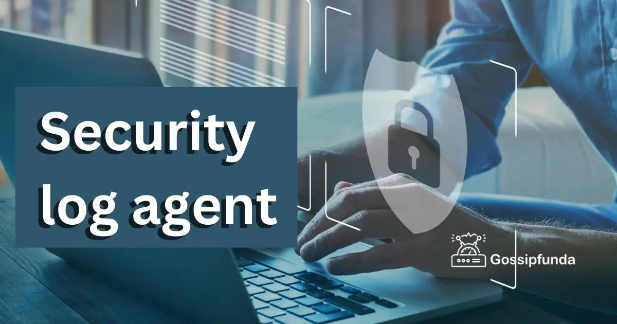 Security log agent 2023 Gossipfunda