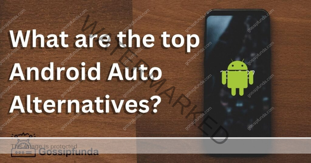 What are the top Android Auto Alternatives