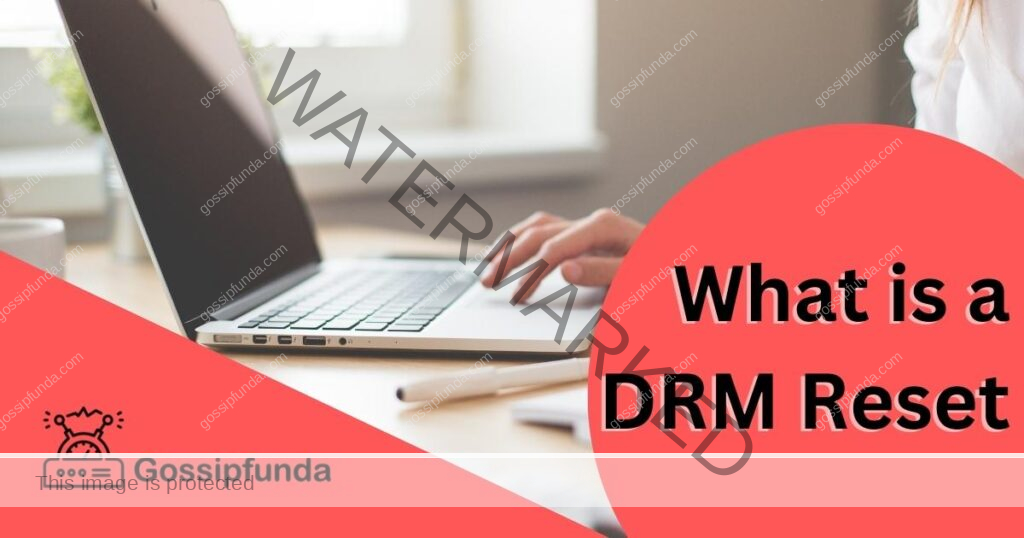 What is a DRM Reset