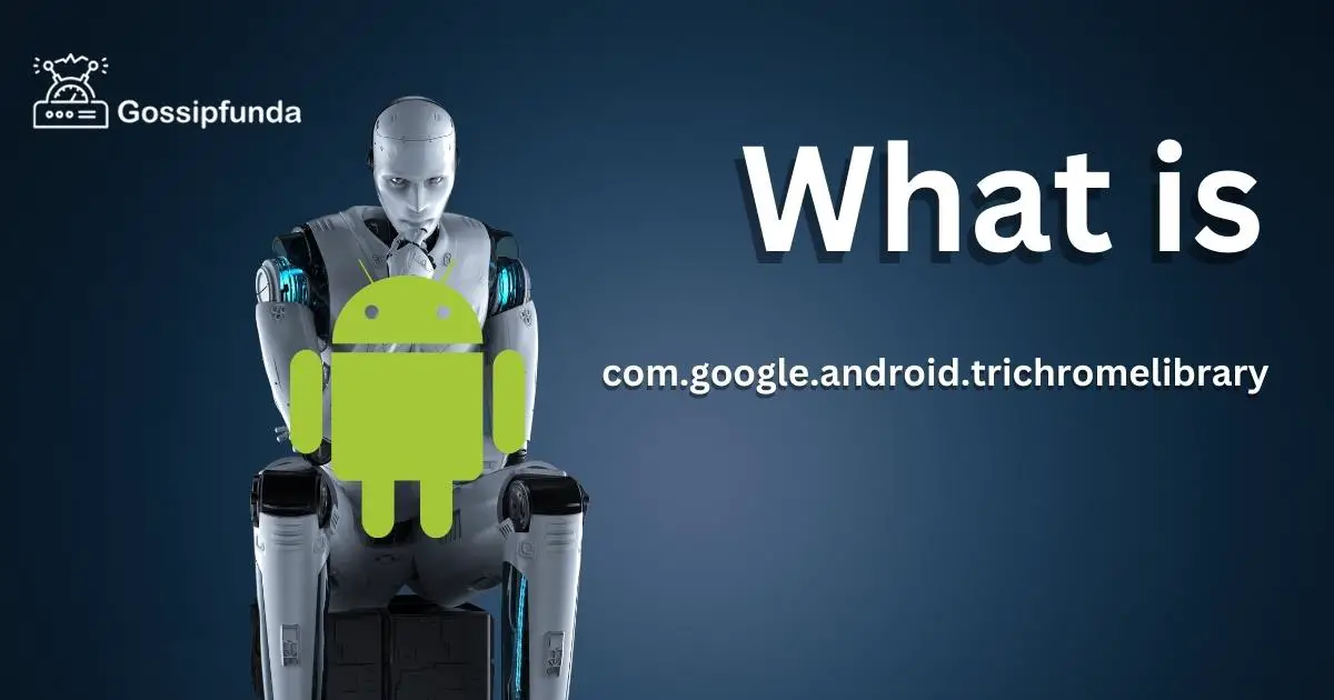 Com google android trichromelibrary что это