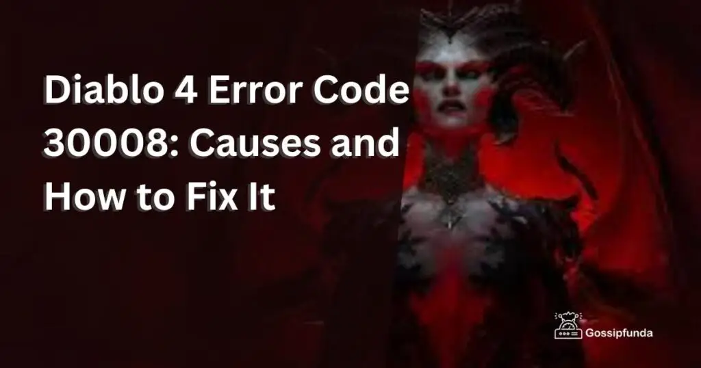 Diablo 4 Error Code 30008