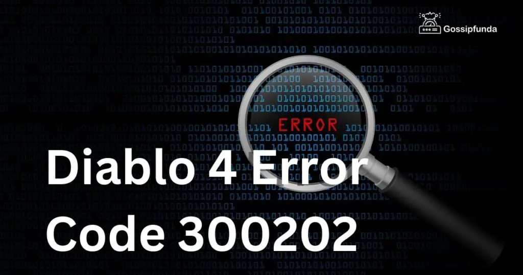 Diablo 4 Error Code 300202