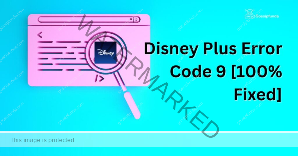 Disney Plus Error Code 9