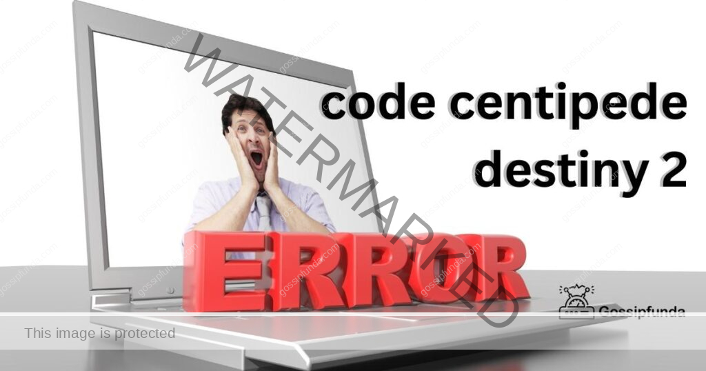 Error code centipede destiny 2
