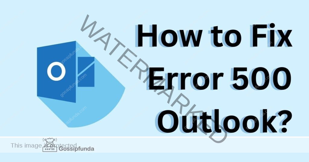 How to Fix Error 500 Outlook