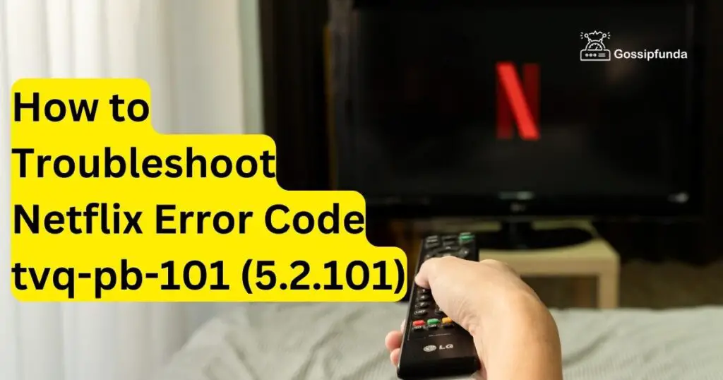 How to Troubleshoot Netflix Error Code tvq-pb-101