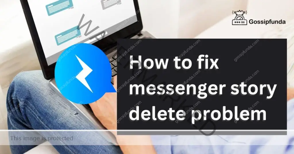 How to fix messenger story delete problem