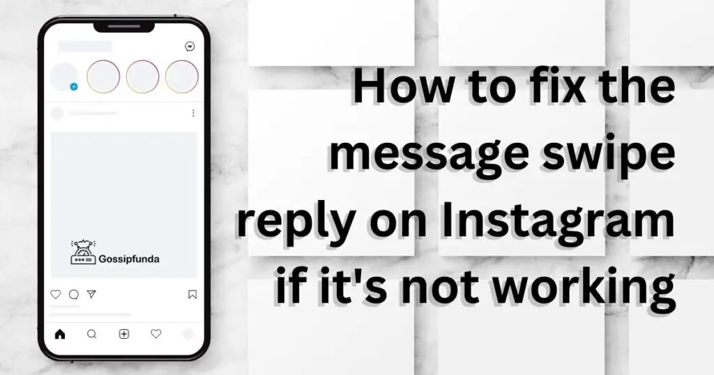 How to fix the message swipe reply on Instagram if it's not working