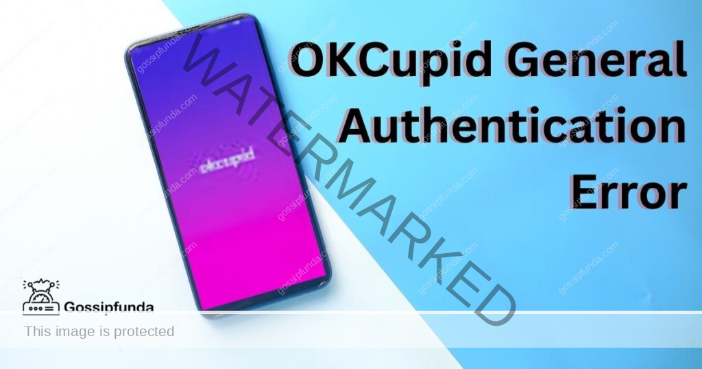OKCupid General Authentication Error