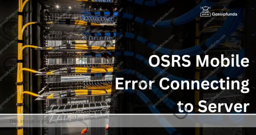 OSRS Mobile Error Connecting to Server