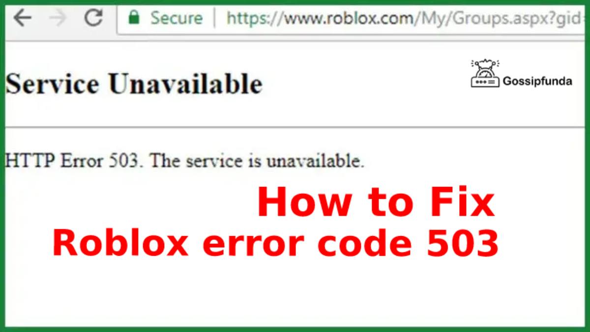 Roblox error code 503 Gossipfunda