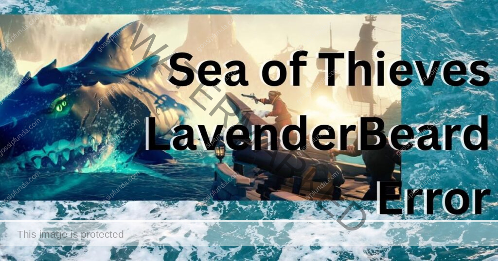 Sea of Thieves LavenderBeard Error