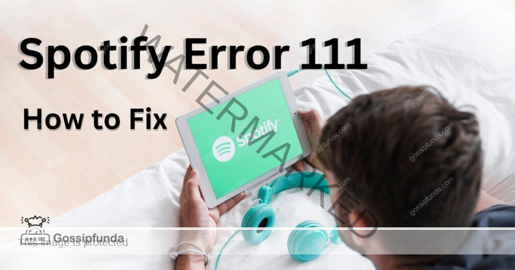 Spotify Error 111