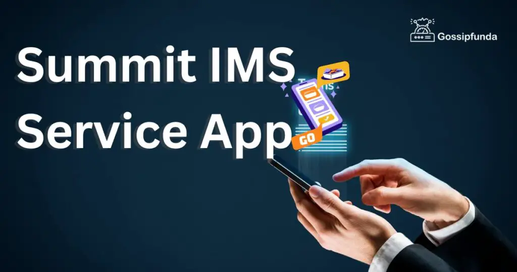 Summit IMS Service App