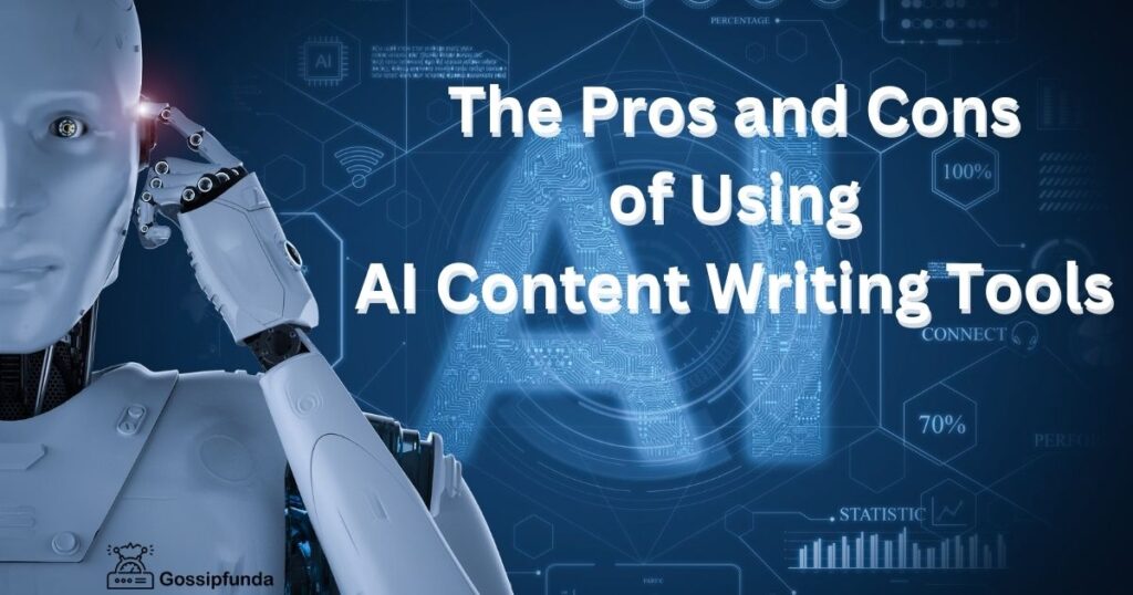 The Pros and Cons of Using AI Content Writing Tools
