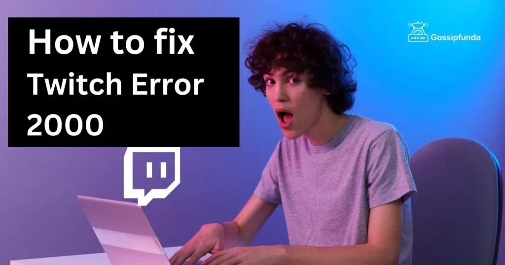 Twitch Error 2000