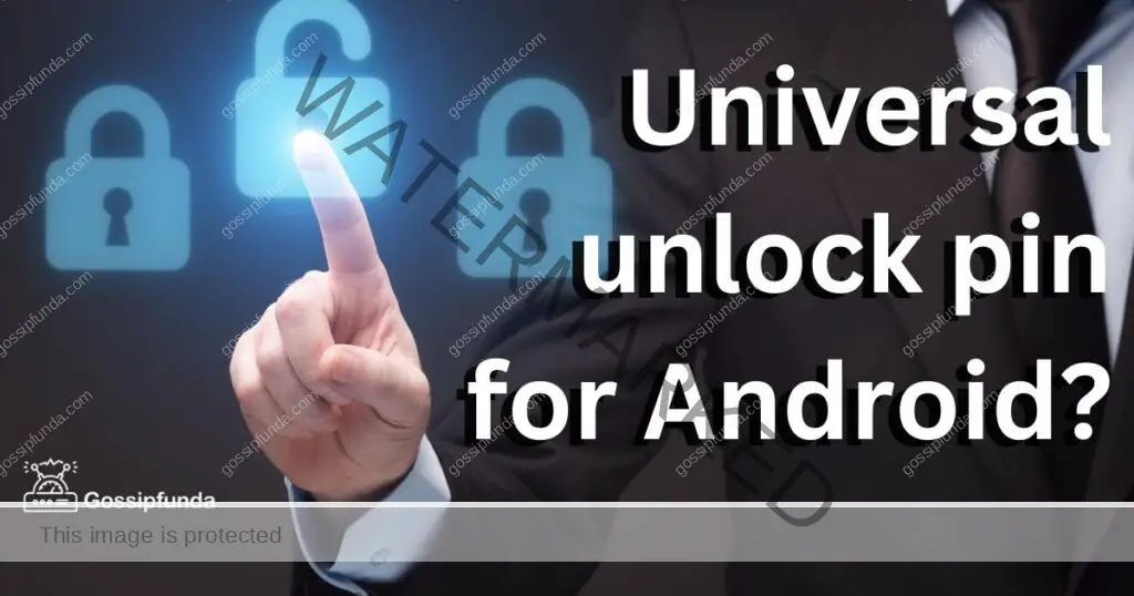 Universal unlock pin for Android