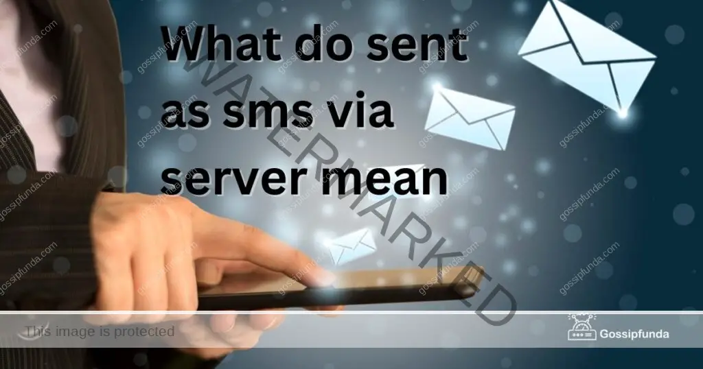 What do sent as sms via server mean