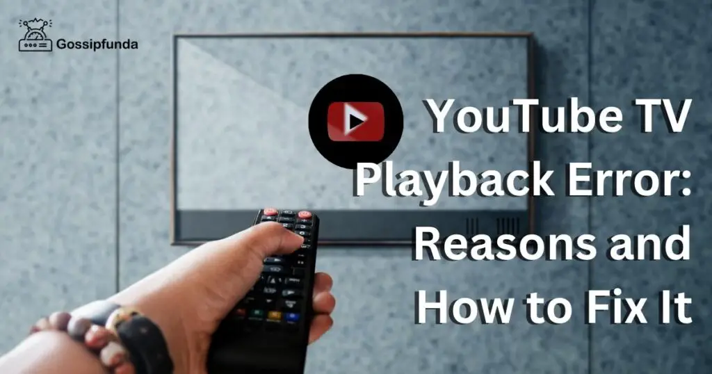 YouTube TV Playback Error